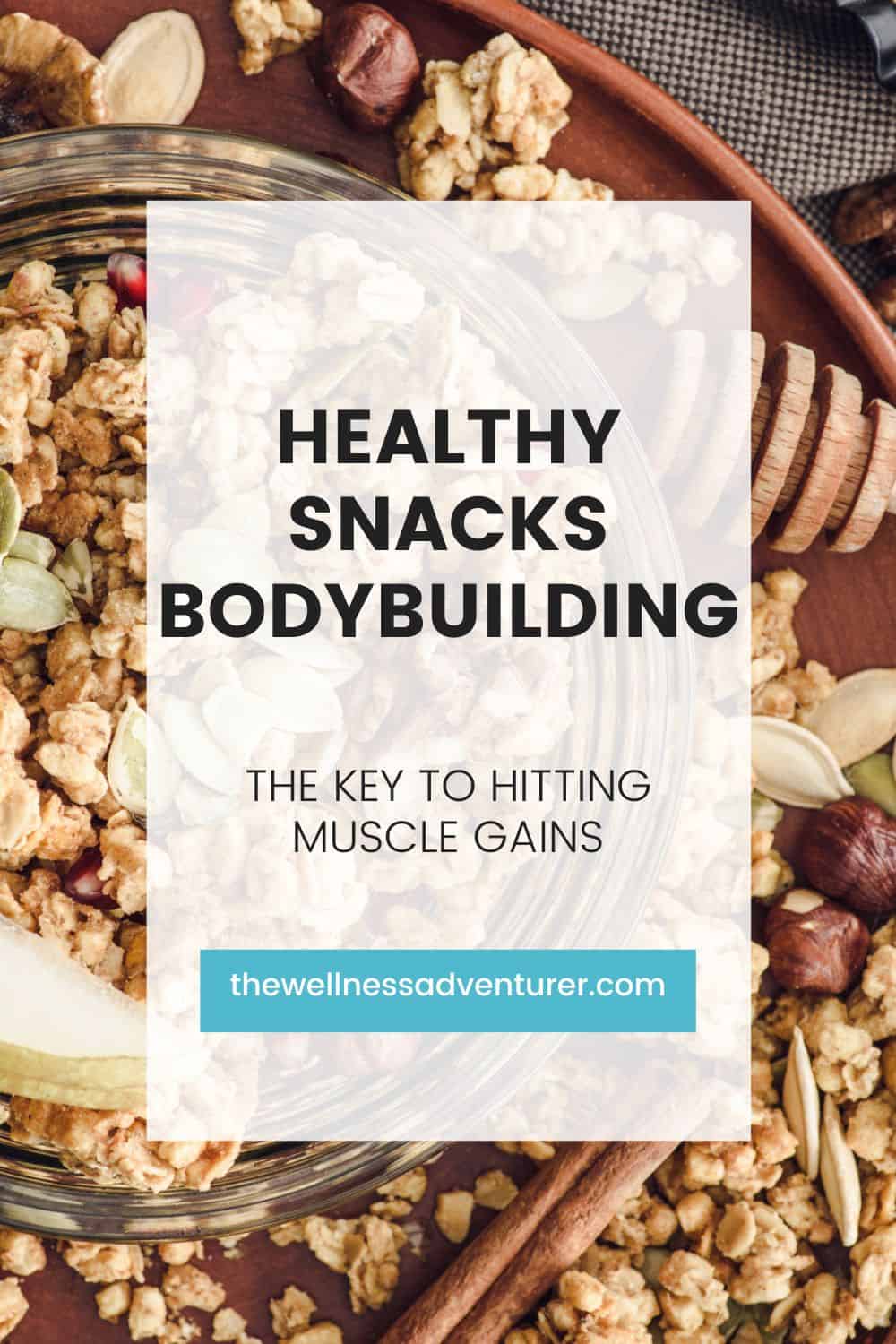 healthy-snacks-bodybuilding-the-key-to-hitting-muscle-gains-the
